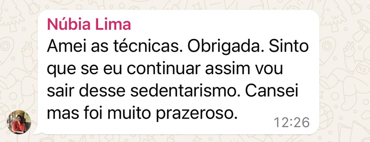 Print WhatsApp: Núbia Lima — Amei as técnicas, vou sair desse sedentarismo.